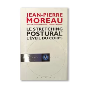 Le Stretching Postural®, l'éveil du corps